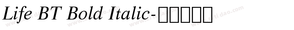 Life BT Bold Italic字体转换